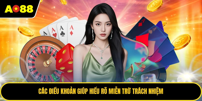 Các điều khoản giúp hiểu rõ miễn trừ trách nhiệm