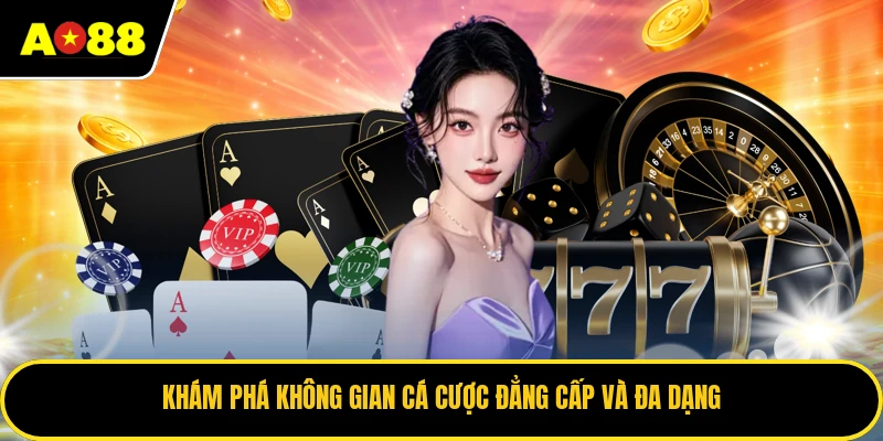 Khám phá không gian cá cược đẳng cấp và đa dạng