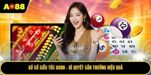 Xổ Số Siêu Tốc AO88 - Bí Quyết Săn Thưởng Hiệu Quả
